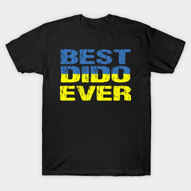 Best Dido Ever Grandfather Distressed Ukrainian Flag T-Shirt by Nirvanibex